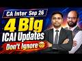 ICAI Big Updates CA Inter Sep 26 Exams | CA Inter Sep 2026 Important Dates | Exam Form, Amendments