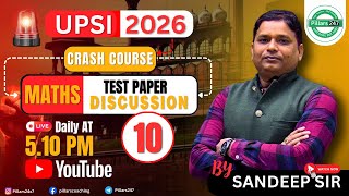 UPSI Test paper Discussion | Test paper - 10 | Part -10 | BY SANDEEP SIR (Days - 10)