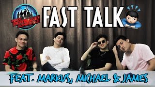 Fast Talk W Markus Paterson, Michael Diamse & James Ryan Cesena