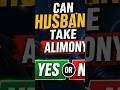 Can husbands take Alimony? Yes or no #knowyourrights #lawshorts #liveinrelationship #legalfacts