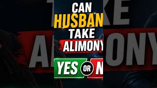 Can husbands take Alimony? Yes or no #knowyourrights #lawshorts #liveinrelationship #legalfacts