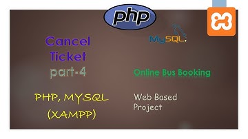 80. Cancel Ticket | Part-4 | PHP, MySQL (XAMPP Server) | Backend Online Bus Booking