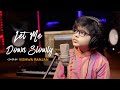Let Me Down | Cover by Vishwa Raja | Alec Benjamin | Emotional English Song | Sing Dil Se Studios
