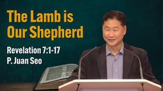 THE LAMB IS OUR SHEPHERD