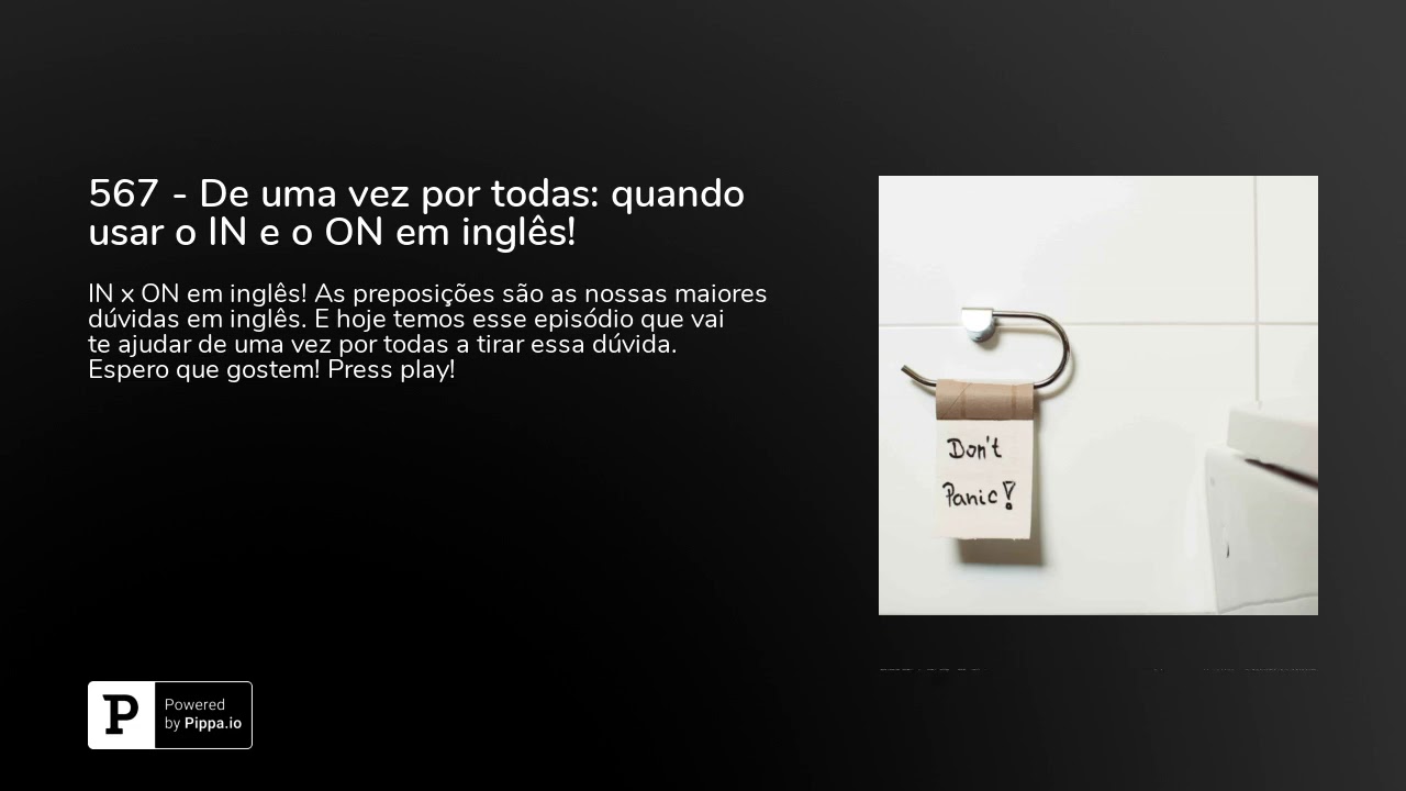 567 - De uma vez por todas: quando usar o IN e o ON em inglês!