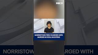 Norristown teen charged with murder in fatal shooting of 15-year-old boy