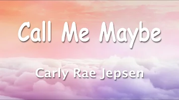 Carly Rae Jepsen - Call Me Maybe 1 Hour (Lyrics)