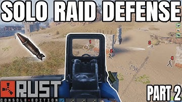 Solo Raid Defense - Rust Console Edition