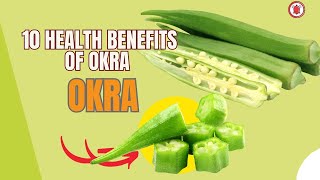 Uncovered: 10 Health Benefits Of Okra That Are Overlooked