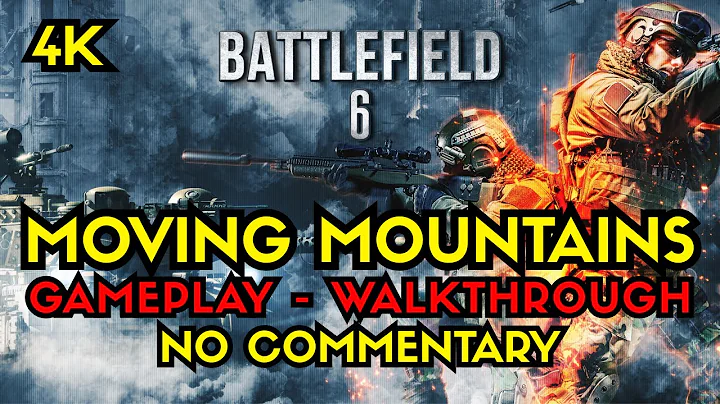 Battlefield 6 Moving Mountains Mission - Campaign Gameplay Walkthrough (4K Ultra HD)