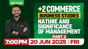 Plus Two Business Studies - Nature And Significance Of Management - Part 2 | Xylem Plus Two Commerce
