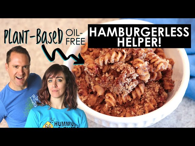 Hamburgerless Helper: The Laziest (But Still Healthy) Meal Ever | Vegan Oil Free class=