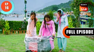 Sach Aur Samjhauta | Pashminna | Ep 16 | Full Episode | 11 Nov 2023