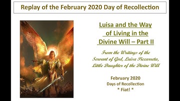 Lesson 10 Part II - Lesson 4 broadcast: Luisa and the Way of Living In the Divine Will