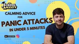 Calming Your Panic Attack (in under 5 minutes)