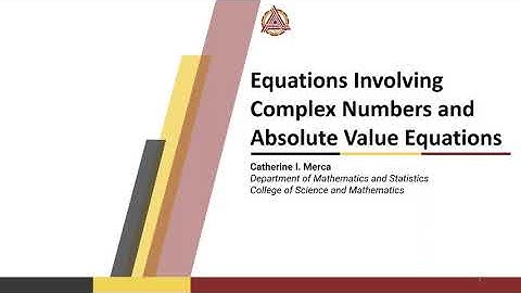 4.  Equations Involving Complex Numbers and Absolute Value Equations