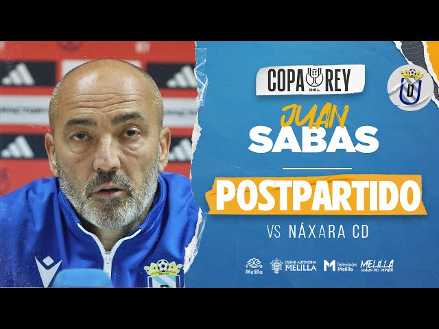 POSTPARTIO | Juan Sabas vs Náxara CD (Copa del Rey)