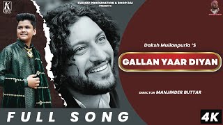 Gallan Yaar Diyan - (Full Song) | Daksh Mullanpuria | | Sai Surinder Shah ji | Manjinder Buttar