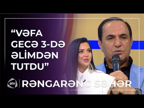 “Vəfa Şərifova kişi etmədiyi hərəkəti edib mənə” - Manaf Ağayevdən ilk dəfə ETİRAF / Rəngarəng Səhər