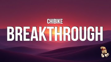 Chibike - Breakthrough (Lyrics)