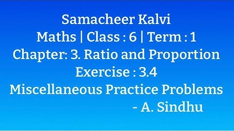 6th Maths Term 1|Samacheer | Chapter 3 | Ratio & Proportion | Exercise 3.4 | Misc. Practice Problems