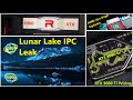 Intel Lunar Lake IPC Leak, RTX 3080 Ti Pricing, RX 6900 XTX, AMD Van Gogh | Broken Silicon 98