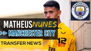 Breaking News: Matheus Nunes on the verge of joining Manchester City ✅✍️ Confirmed..