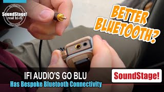 iFi Audio's Go Blu Claims Better Bluetooth from Your Phone - SoundStage! Real Hi-Fi (Ep:44)