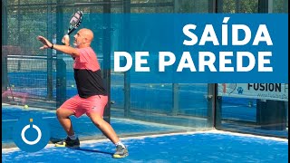 TÉCNICAS DE PÁDEL - Saída de PAREDE 🎾 (3 variações)