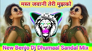 mast jawani teri mujhko benjo dhumaal remix  by raj gupta sandal mix