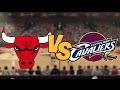 NBA 2K16 - Chicago Bulls vs. Cleveland Cavaliers  - Full Gameplay (UPDATED ROSTERS)