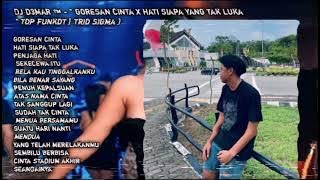 FUNKOT GORESAN CINTA HATI SIAPA YANG TAK LUKA
