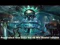 Psy Trance Goa 2023 Vol 48 Mix Master volume