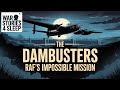 The Dambusters: RAF's Impossible Mission | War Stories For Sleep