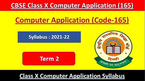 #computerapplication cbse computer applications code (165)  term 2 syllabus class 10 2021-22