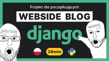 Django w 28min - aplikacja blog dla początkujących
