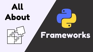 What is a Framework?? | Why do we use it?? | Python | Frameworks