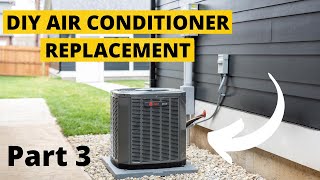 diy air conditioner replacement  part 3      -step by step guide-