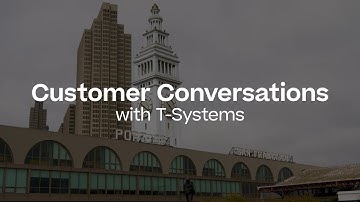 Customer Conversations with T-Systems