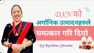 Dxn को उत्पादनहरुले चमत्कार गरि दियो Karishma Shrestha || Pusta Chamling Rai