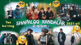 Shapaloq xandalar (tez ko'ring) 2-qism