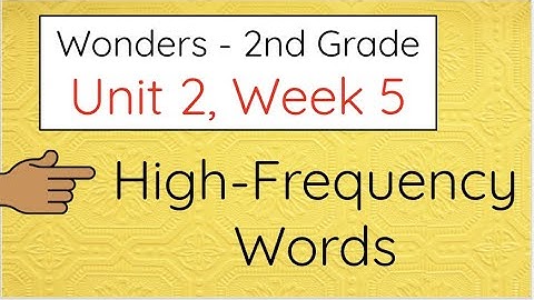 2nd Grade Wonders - Unit 2, Week 5 - High-Frequency Words