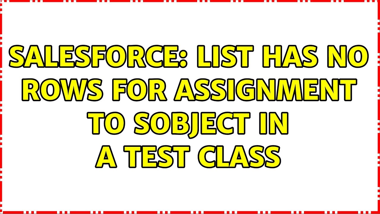 list has no row for assignment to sobject