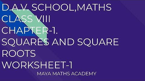 D.A.V. Math|Class VIII|Ch-1 Squares And Square Roots| WORKSHEET 1