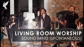 “Sound Mind (Spontaneous)” | Living Room Sessions with Jonathan & Melissa Helser and Cageless Birds