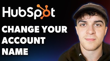 How to Change Your Account Name Hubspot (Full 2025 Guide)
