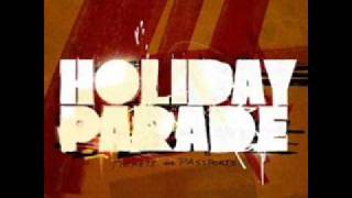 Video thumbnail of "Holiday Parade - Turn It Up"