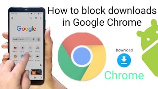 how to block downloads in chrome || block all dangerous downloads in google chrome