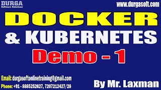 DOCKER & KUBERNETES tutorials || Demo - 1 || by Mr. Laxman On 24-08-2023 @7AM IST