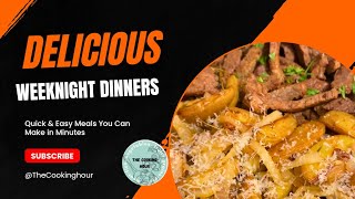 Delicious Weeknight Dinner Ideas